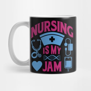 Nursing Is My Jam Mug